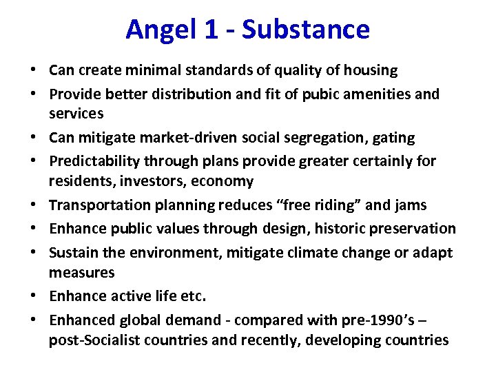 Angel 1 - Substance • Can create minimal standards of quality of housing •