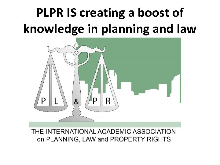 PLPR IS creating a boost of knowledge in planning and law 