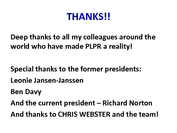 THANKS!! Deep thanks to all my colleagues around the world who have made PLPR
