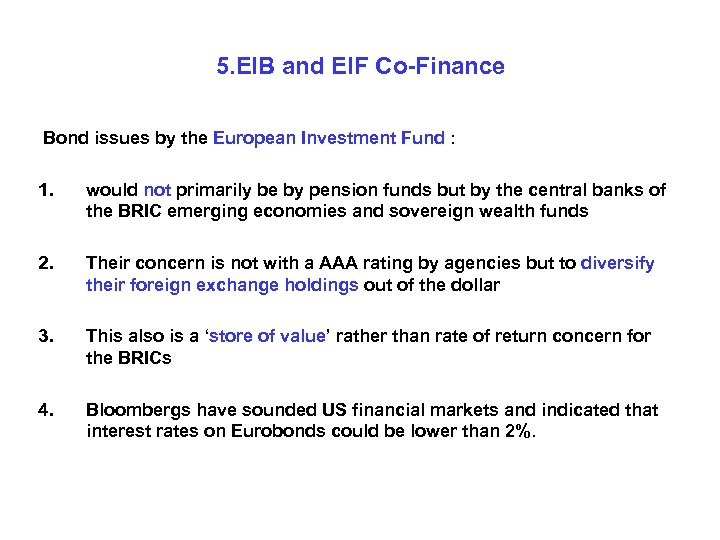 5. EIB and EIF Co-Finance Bond issues by the European Investment Fund : 1.