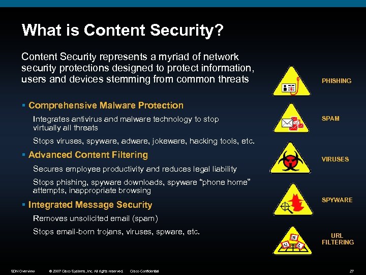 What is Content Security? Content Security represents a myriad of network security protections designed