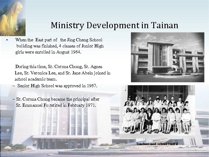 Ministry Development in Tainan • When the East part of the Jing Cheng School