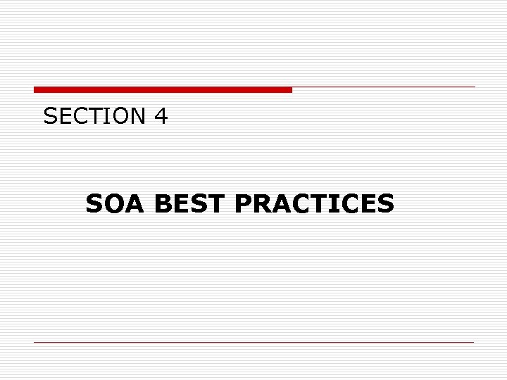 SECTION 4 SOA BEST PRACTICES 