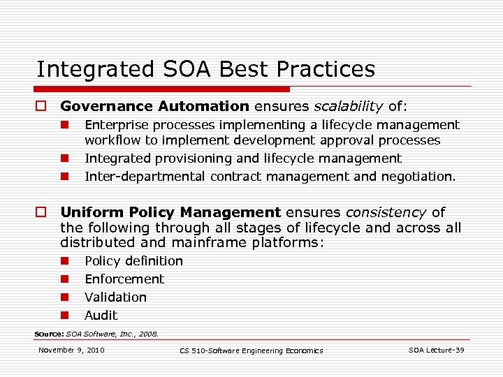 Integrated SOA Best Practices o Governance Automation ensures scalability of: n n n Enterprise