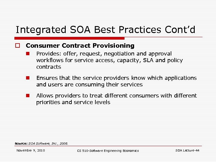 Integrated SOA Best Practices Cont’d o Consumer Contract Provisioning n Provides: offer, request, negotiation