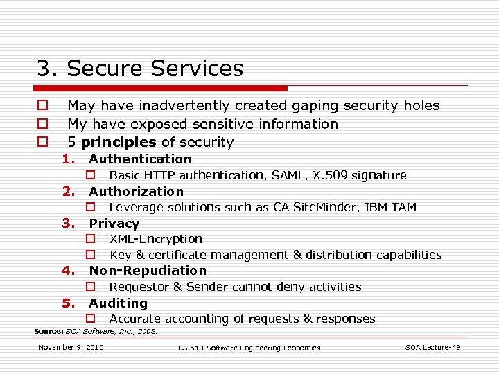 3. Secure Services o o o May have inadvertently created gaping security holes My