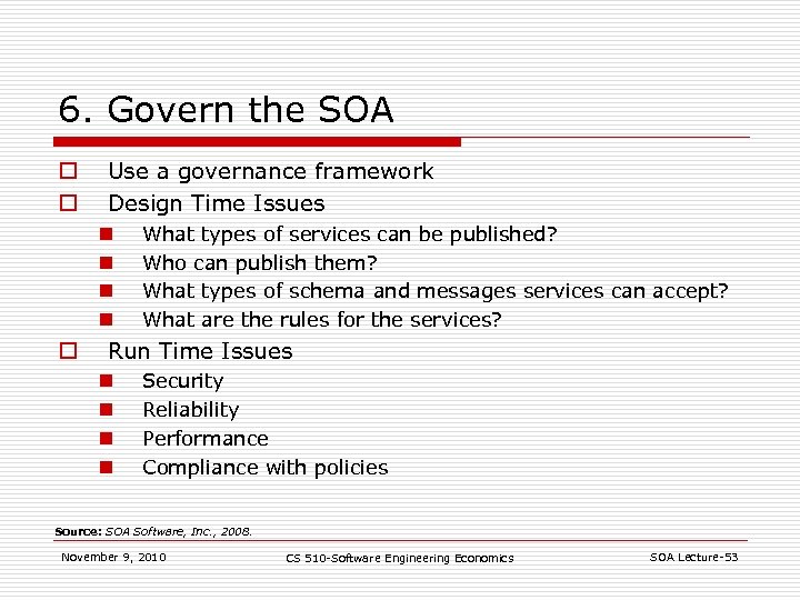 6. Govern the SOA o o Use a governance framework Design Time Issues n
