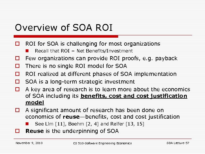 Overview of SOA ROI o ROI for SOA is challenging for most organizations n