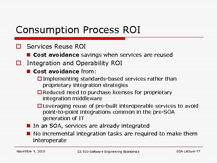 Consumption Process ROI o Services Reuse ROI n Cost avoidance savings when services are