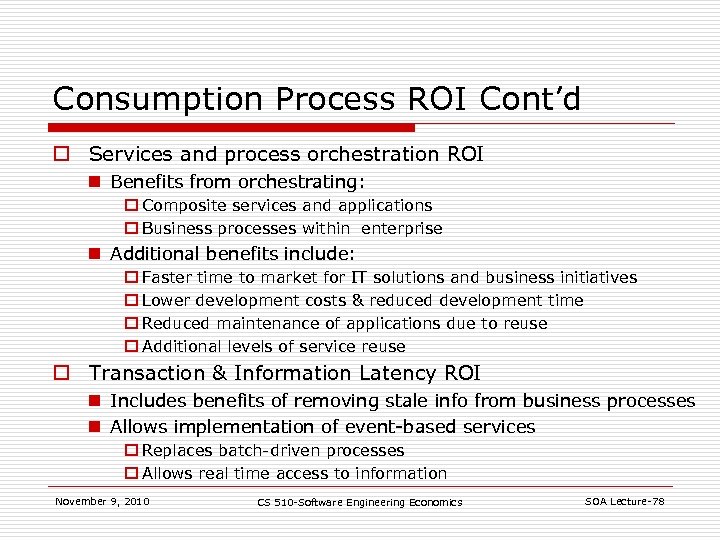 Consumption Process ROI Cont’d o Services and process orchestration ROI n Benefits from orchestrating: