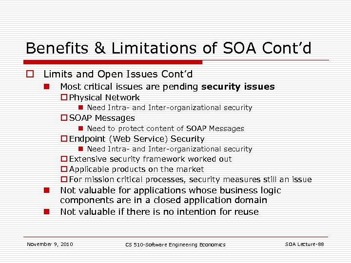 Benefits & Limitations of SOA Cont’d o Limits and Open Issues Cont’d n Most