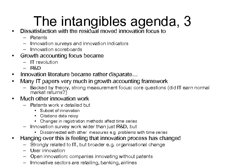  • The intangibles agenda, 3 Dissatisfaction with the residual moved innovation focus to