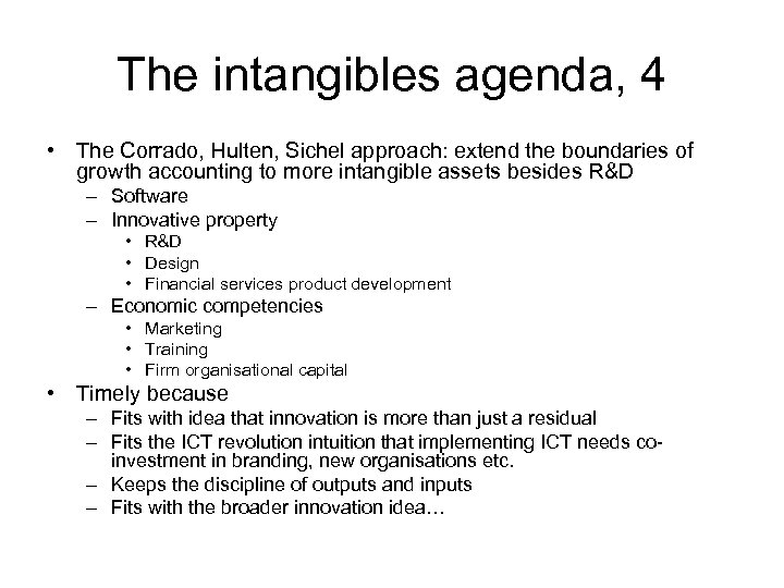 The intangibles agenda, 4 • The Corrado, Hulten, Sichel approach: extend the boundaries of