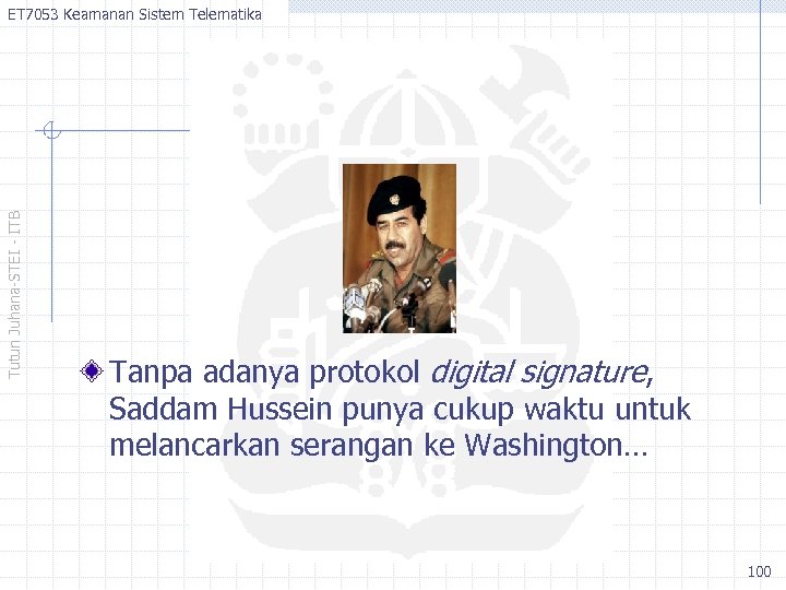 Tutun Juhana-STEI - ITB ET 7053 Keamanan Sistem Telematika Tanpa adanya protokol digital signature,