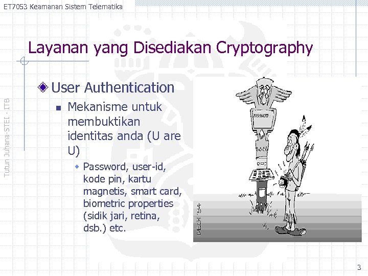 ET 7053 Keamanan Sistem Telematika Layanan yang Disediakan Cryptography Tutun Juhana-STEI - ITB User