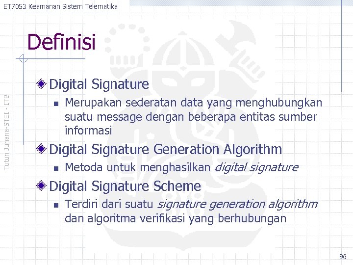 ET 7053 Keamanan Sistem Telematika Definisi Tutun Juhana-STEI - ITB Digital Signature n Merupakan