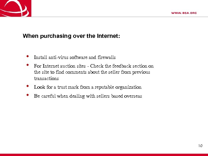 When purchasing over the Internet: • • Install anti-virus software and firewalls • •
