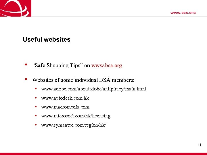 Useful websites • “Safe Shopping Tips” on www. bsa. org • Websites of some
