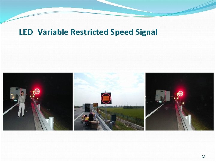 LED Variable Restricted Speed Signal 28 