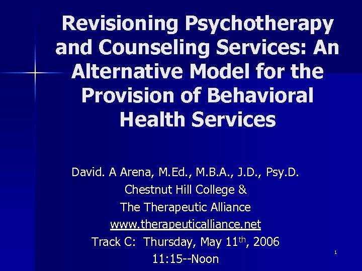 Revisioning Psychotherapy and Counseling Services: An Alternative Model for the Provision of Behavioral Health