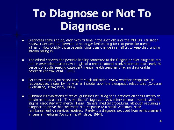 To Diagnose or Not To Diagnose … n Diagnoses come and go, each with