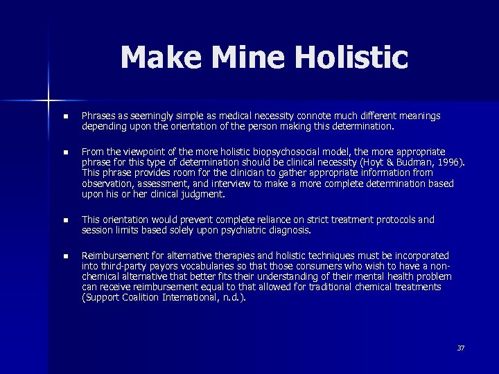 Make Mine Holistic n Phrases as seemingly simple as medical necessity connote much different