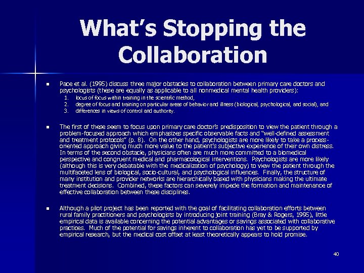 What’s Stopping the Collaboration n Pace et al. (1995) discuss three major obstacles to