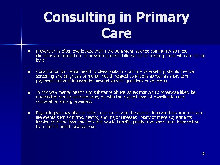 Consulting in Primary Care n Prevention is often overlooked within the behavioral science community