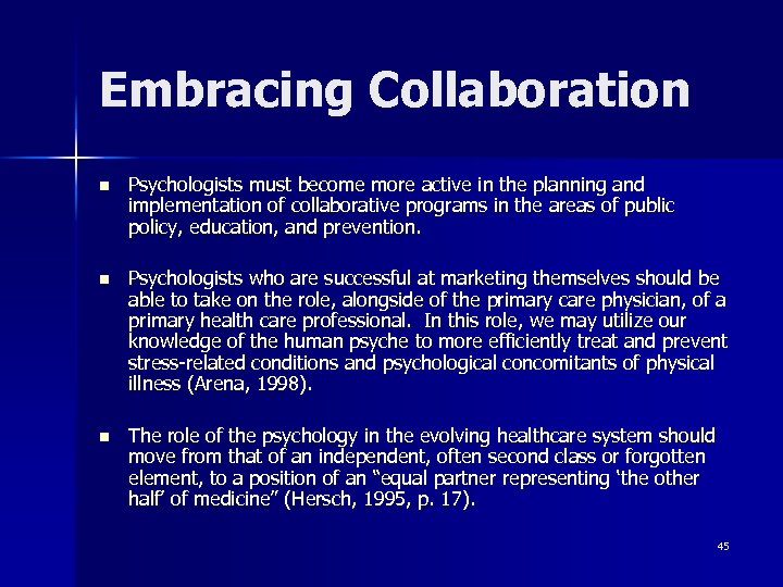 Embracing Collaboration n Psychologists must become more active in the planning and implementation of
