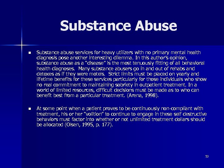 Substance Abuse n Substance abuse services for heavy utilizers with no primary mental health