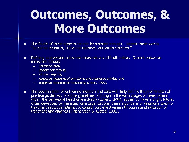 Outcomes, & More Outcomes n The fourth of these aspects can not be stressed
