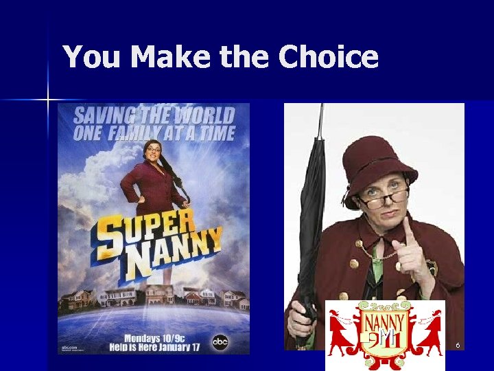 You Make the Choice n M 6 