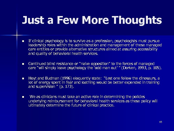 Just a Few More Thoughts n If clinical psychology is to survive as a