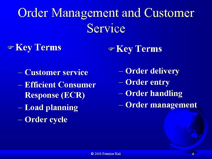 Order Management and Customer Service F Key Terms F Key – Customer service –