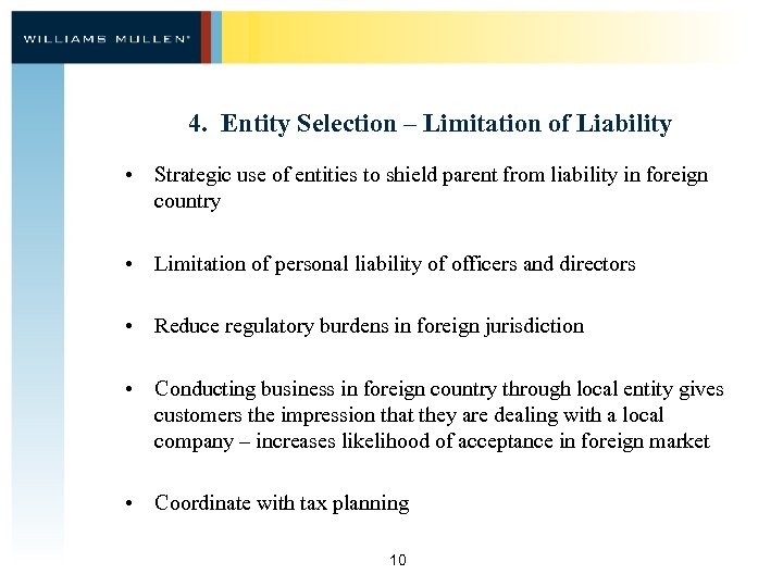 4. Entity Selection – Limitation of Liability • Strategic use of entities to shield