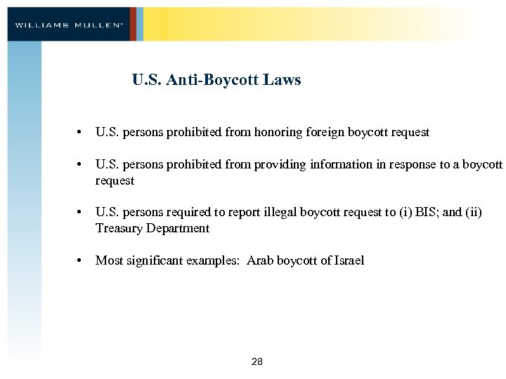 U. S. Anti-Boycott Laws • U. S. persons prohibited from honoring foreign boycott request