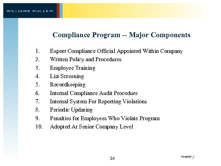 Compliance Program -- Major Components 1. 2. 3. 4. 5. 6. 7. 8. 9.