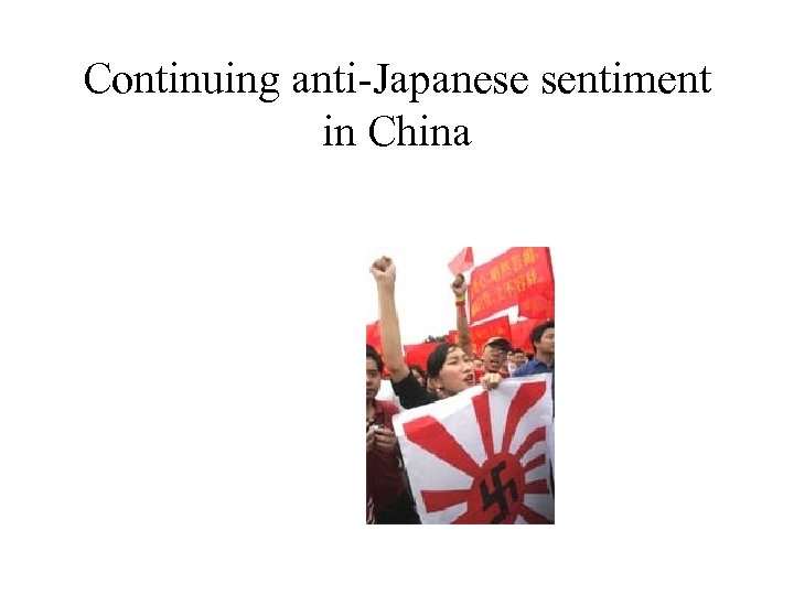 Continuing anti-Japanese sentiment in China 