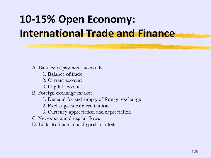 10 -15% Open Economy: International Trade and Finance A. Balance of payments accounts 1.