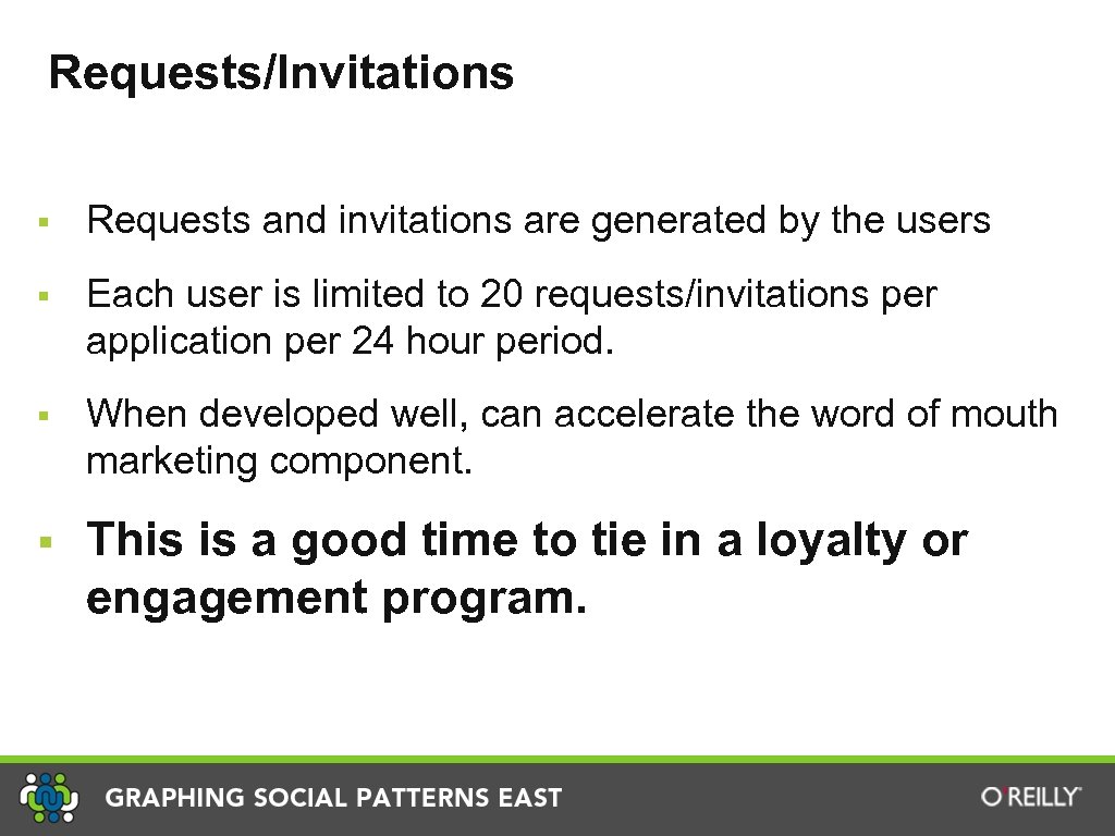 Requests/Invitations § Requests and invitations are generated by the users § Each user is