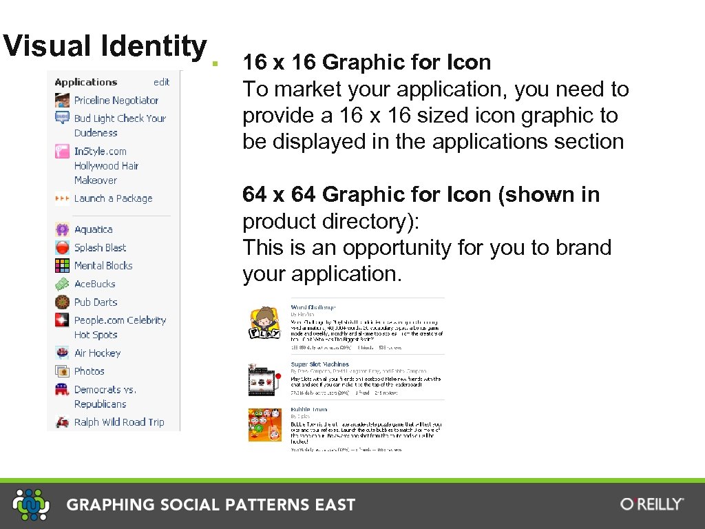 Visual Identity § 16 x 16 Graphic for Icon To market your application, you