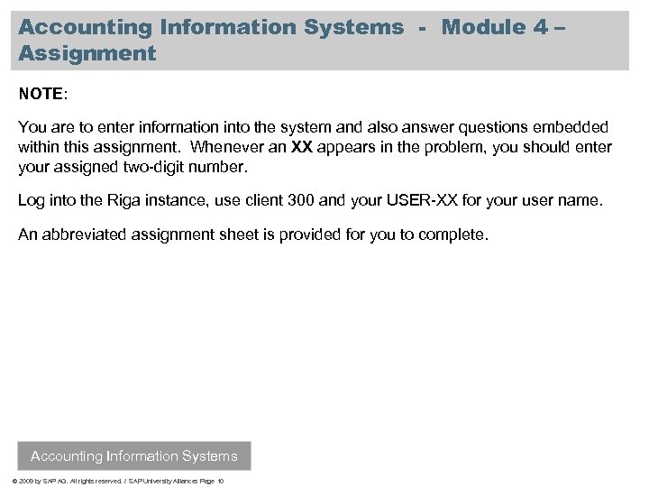 Accounting Information Systems - Module 4 – Assignment NOTE: You are to enter information