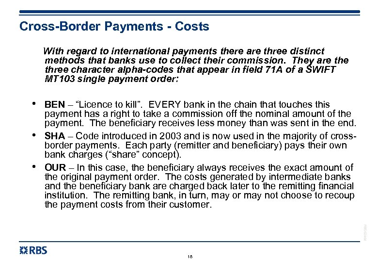 Cross-Border Payments - Costs With regard to international payments there are three distinct methods