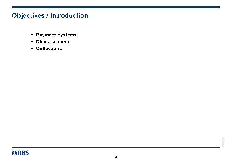 Objectives / Introduction • Payment Systems • Disbursements • Collections RBS 6245 d 2