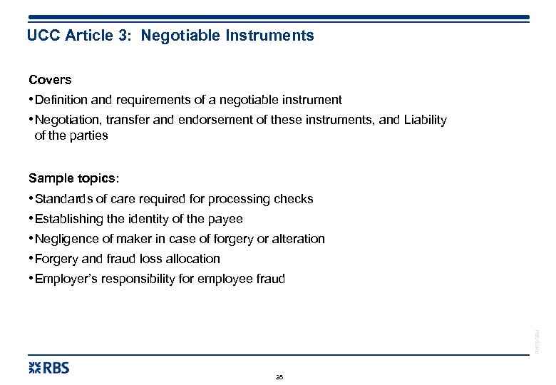 UCC Article 3: Negotiable Instruments Covers • Definition and requirements of a negotiable instrument