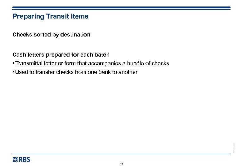 Preparing Transit Items Checks sorted by destination Cash letters prepared for each batch •