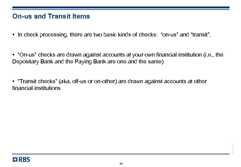 On-us and Transit Items • In check processing, there are two basic kinds of