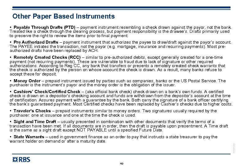 Other Paper Based Instruments • Payable Through Drafts (PTD) – payment instrument resembling a