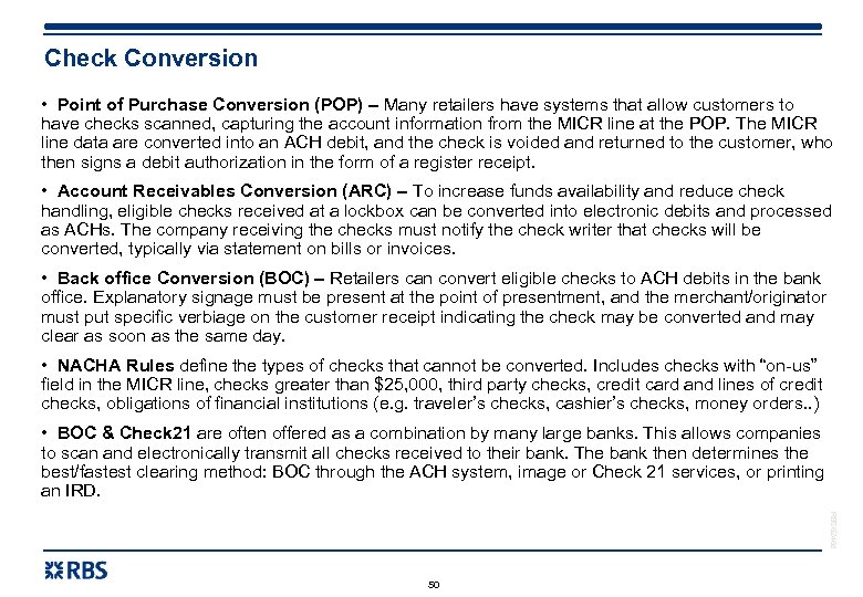 Check Conversion • Point of Purchase Conversion (POP) – Many retailers have systems that