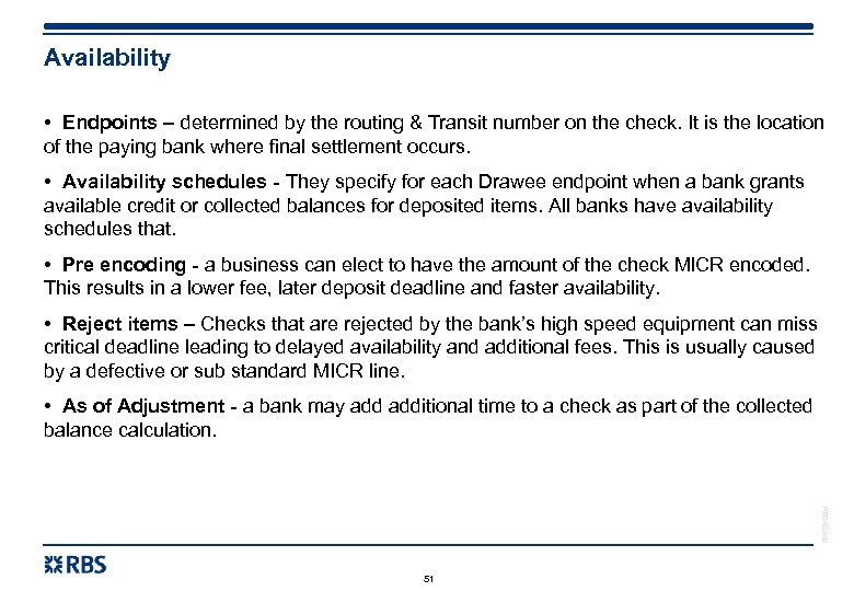 Availability • Endpoints – determined by the routing & Transit number on the check.